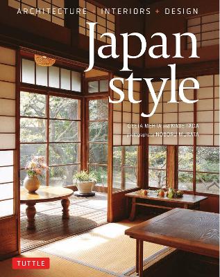 Japan Style: Architecture + Interiors + Design by Kimie Tada