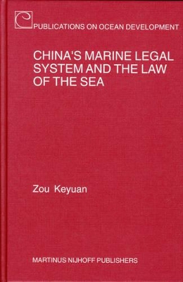 China's Marine Legal System and the Law of the Sea book