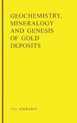 Geochemistry, Mineralogy and Genesis of Gold Deposits book