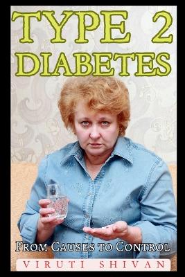 Type 2 Diabetes - From Causes to Control book