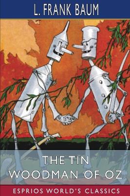 The Tin Woodman of Oz (Esprios Classics) book