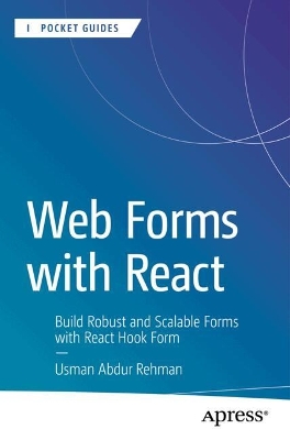 Web Forms with React: Build Robust and Scalable Forms with React Hook Form book