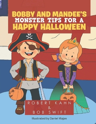 Bobby and Mandee's Monster Tips for a Happy Halloween book