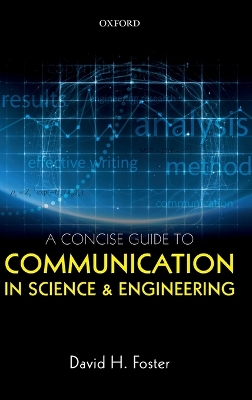 A Concise Guide to Communication in Science and Engineering by David H. Foster