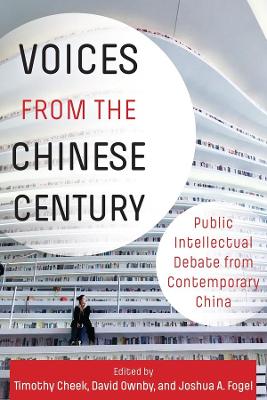 Voices from the Chinese Century: Public Intellectual Debate from Contemporary China book