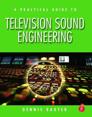 Practical Guide to Television Sound Engineering book