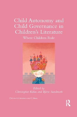 Child Autonomy and Child Governance in Children's Literature: Where Children Rule book