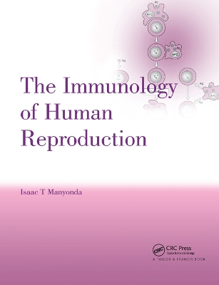 The The Immunology of Human Reproduction by Isaac T. Manyonda