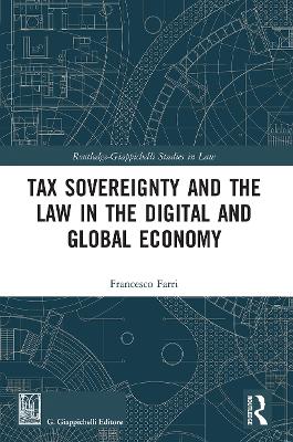 Tax Sovereignty and the Law in the Digital and Global Economy book