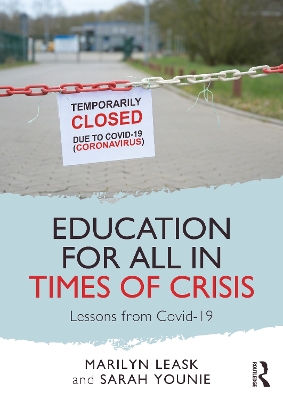 Education for All in Times of Crisis: Lessons from Covid-19 by Marilyn Leask