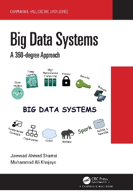 Big Data Systems: A 360-degree Approach by Jawwad Ahmed Shamsi