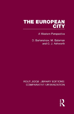 The European City: A Western Perspective by D. Burtenshaw