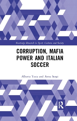 Corruption, Mafia Power and Italian Soccer book