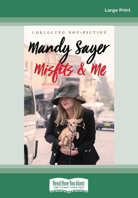 Misfits & Me: Collected non-fiction by Mandy Sayer