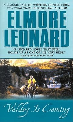 Valdez Is Coming by Elmore Leonard