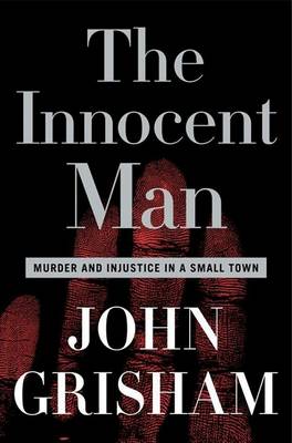 The Innocent Man by John Grisham