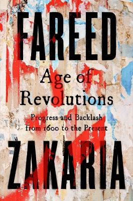 Age of Revolutions: Progress and Backlash from 1600 to the Present book