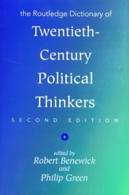 Routledge Dictionary of Twentieth Century Political Thinkers by Robert Benewick