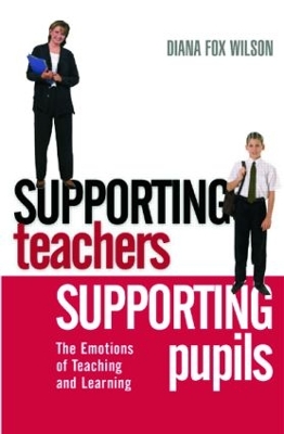 Supporting Teachers, Supporting Pupils by Diana Fox Wilson