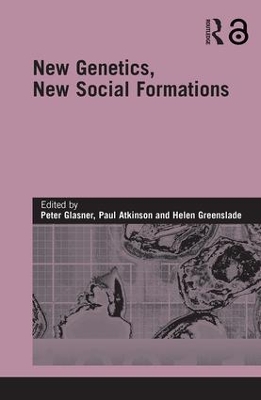 New Genetics, New Social Formations by Peter Glasner