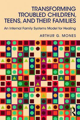 Transforming Troubled Children, Teens, and Their Families book
