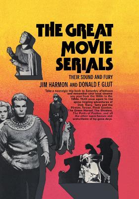 Great Movie Serials Cb by Jim Harmon