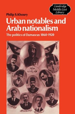 Urban Notables and Arab Nationalism book