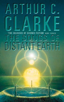 Songs of Distant Earth by Arthur C. Clarke