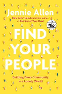 Find Your People: Building Deep Community in a Lonely World by Jennie Allen