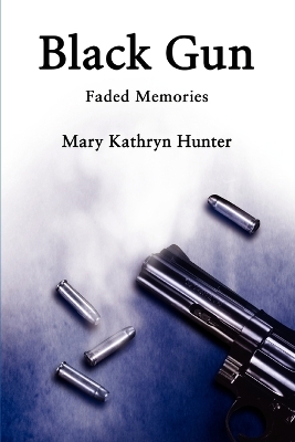 Black Gun: Faded Memories book