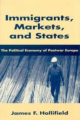 Immigrants, Markets, and States book