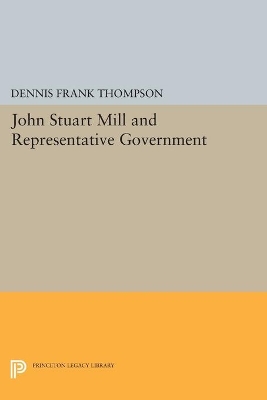 John Stuart Mill and Representative Government book