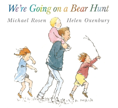We're Going on a Bear Hunt by Helen Oxenbury