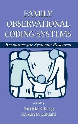 Family Observational Coding Systems by Patricia K. Kerig