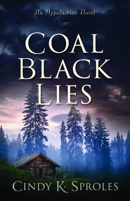 Coal Black Lies: An Appalachian Novel book