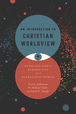 Introduction to Christian Worldview book