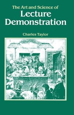 The Art and Science of Lecture Demonstration by C.A Taylor