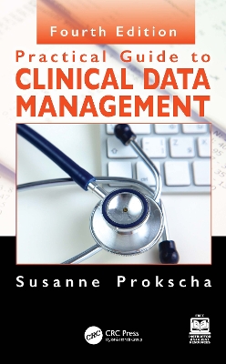 Practical Guide to Clinical Data Management by Susanne Prokscha