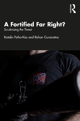 A Fortified Far Right?: Scrutinizing the Threat by Katalin Petho-Kiss