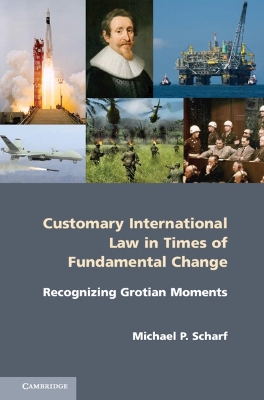 Customary International Law in Times of Fundamental Change by Michael P. Scharf