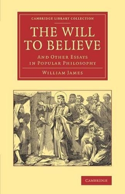 The Will to Believe by William James