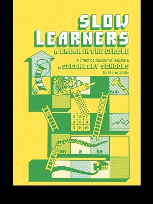 Slow Learners: A Break in the Circle - A Practical Guide for Teachers by Diane Griffin