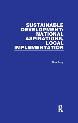 Sustainable Development: National Aspirations, Local Implementation book