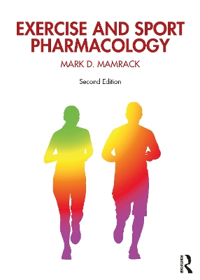 Exercise and Sport Pharmacology by Mark Mamrack