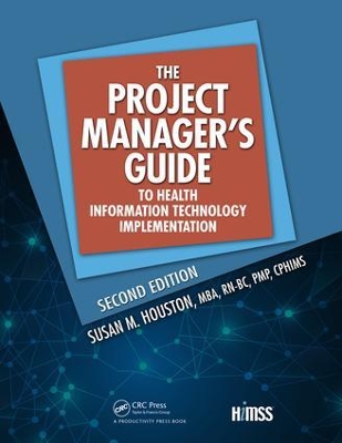 Project Manager's Guide to Health Information Technology Implementation book