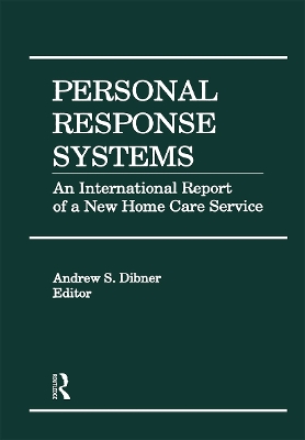 Personal Response Systems: An International Report of a New Home Care Service by Andrew S Dibner