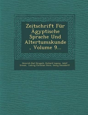 Zeitschrift Fur Agyptische Sprache Und Altertumskunde, Volume 9... book