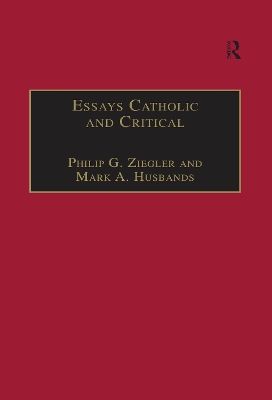 Essays Catholic and Critical: By George P. Schner, SJ by Mark A. Husbands