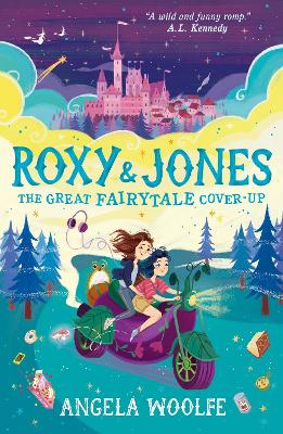 Roxy & Jones: The Great Fairytale Cover-Up by Angela Woolfe