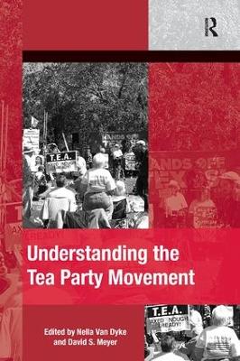 Understanding the Tea Party Movement by Nella Van Dyke